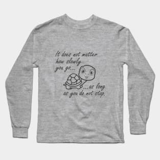 Do Not Stop Long Sleeve T-Shirt